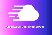 Cloudways Dedicated Server