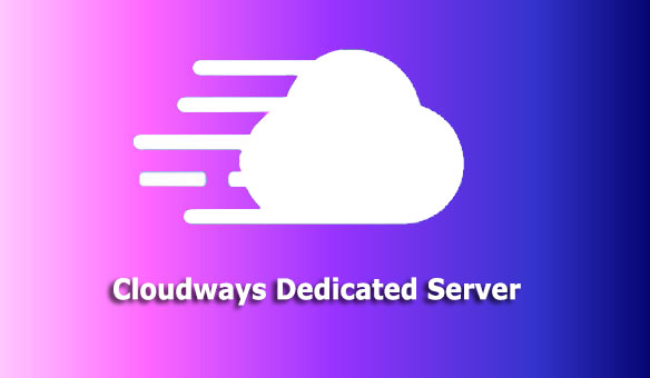 Cloudways Dedicated Server